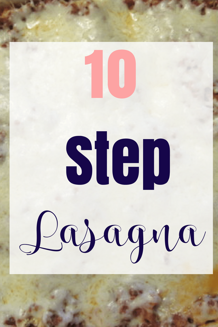 10 Step Lasagna | Easy Lasagna | Lasagna Recipe | Italian Recipe | Frugal Recipe | Easy Dinner | Weeknight Meal | Meal Planning