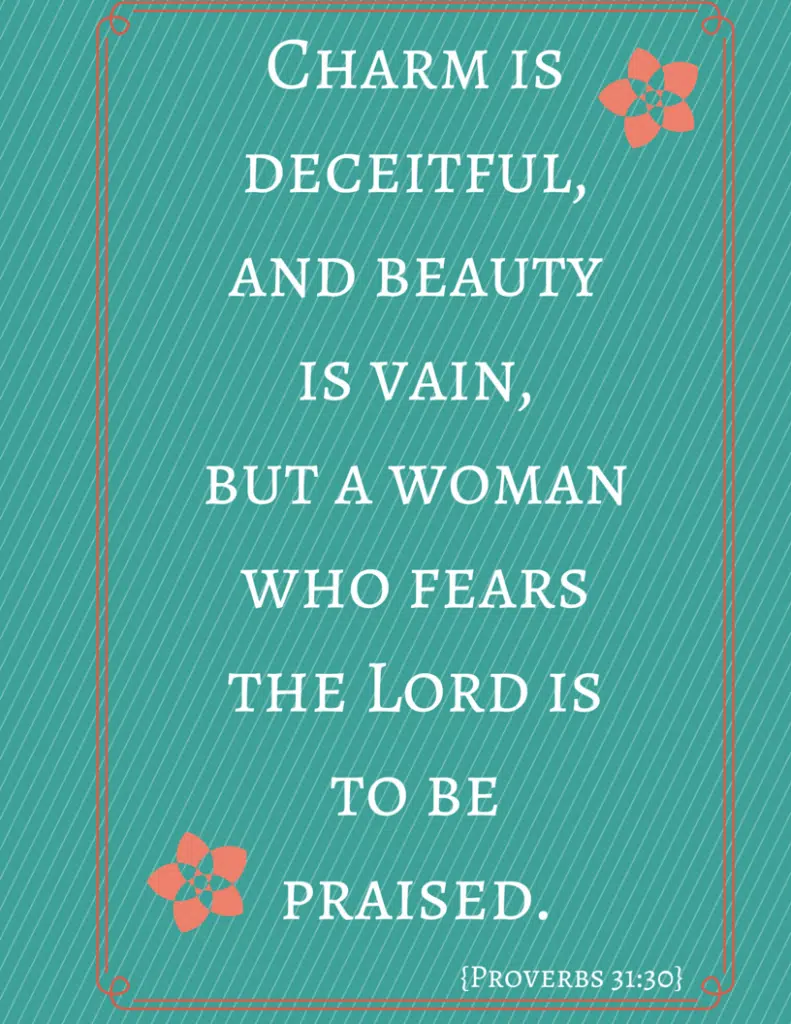 Free Mother's Day Printables quote: Charm is deceitful, and beauty is vain,but a woman who fears the Lord is to be praised. 