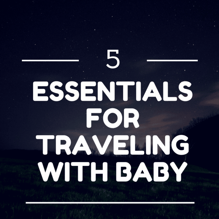 5 Essentials for Traveling With Baby