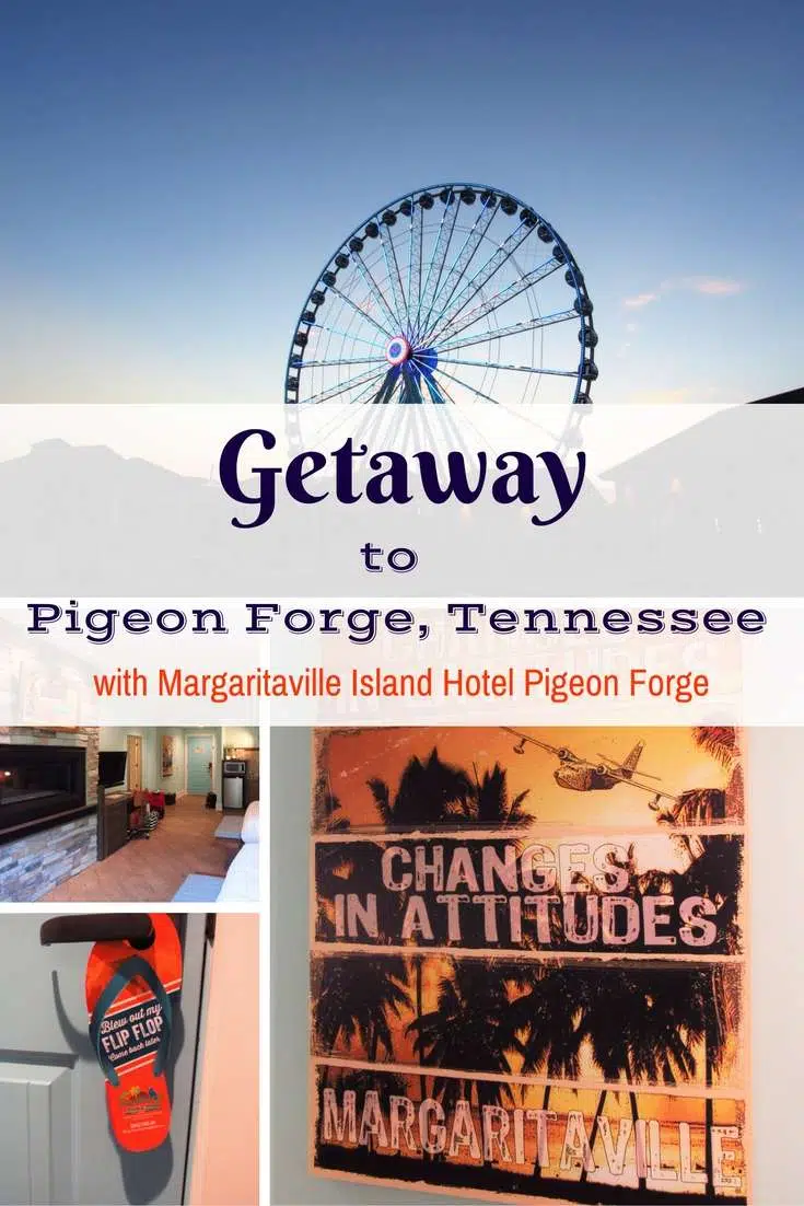 Getaway to Pigeon Forge, Tennessee