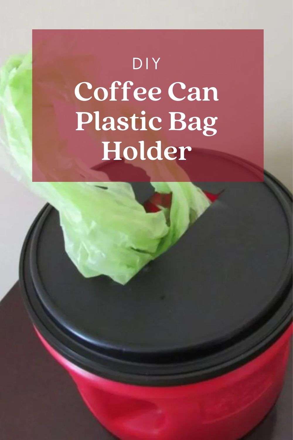 Easy DIY Coffee Can Grocery Bag Holder (4 easy steps to do)