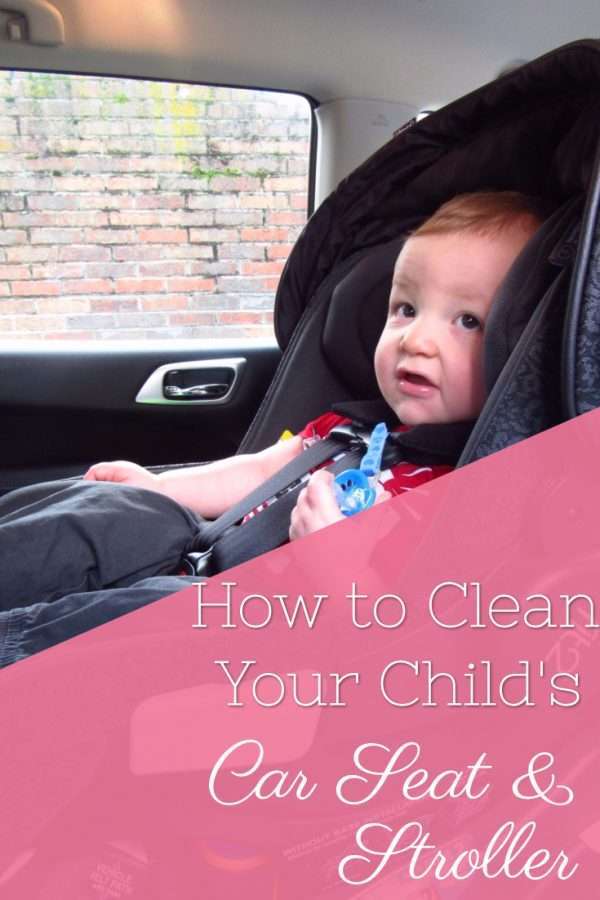 How to Clean Your Child’s Car Seat and Stroller