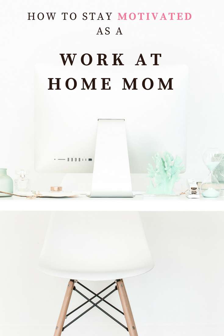 Some days, it can be difficult to find the motivation it takes to run a business, be a great mom/wife and keep our household running smoothly. I've found a few ways that have really worked and have helped me to stay motivated as a work at home mom. | WAHM | Side hustle | Virtual Assistant #wahm