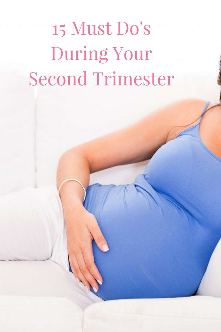 15 Must Do's During Your Second Trimester