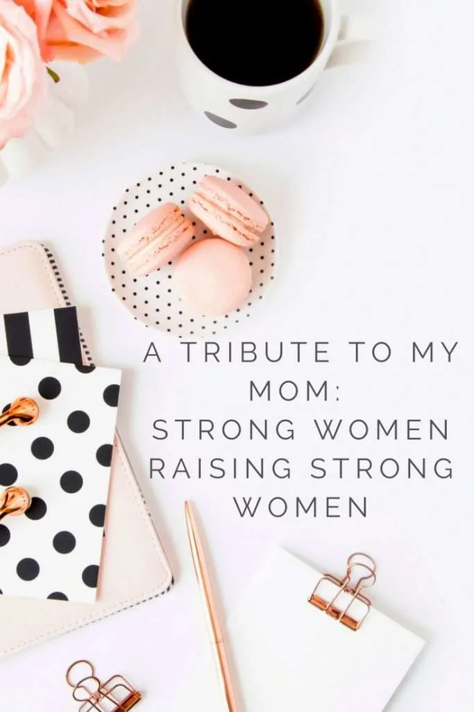 A Tribute To My Mom: Strong Women Raising Strong Women | Hefty Partner