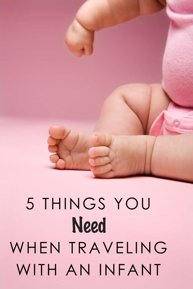 5 Things You Need When Traveling With an Infant | Travel | Traveling | Travel Tips | Holiday Travel | Traveling With Kids