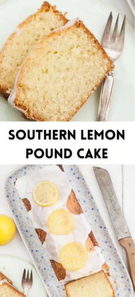 A collage of two slices of Southern Lemon Pound Cake and a loaf of it on a platter with text overlay in the middle of the images that says "Southern Lemon Pound Cake"