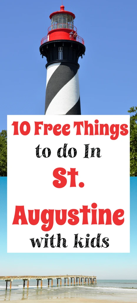 10 Free Things to do in St. Augustine With Kids 2023 Pin