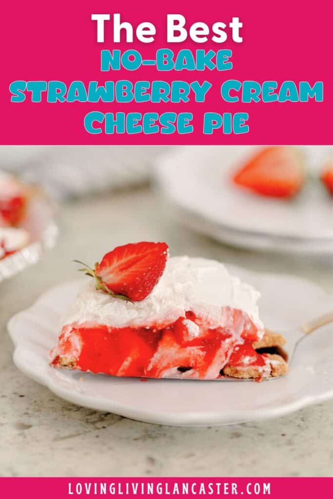 An image with text overlay for the Best No-Bake Strawberry Cream Cheese Pie.